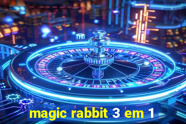 magic rabbit 3 em 1